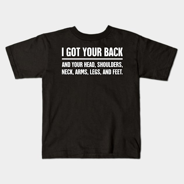 I Got Your Back | Funny Massage Therapist Quote Kids T-Shirt by Wizardmode